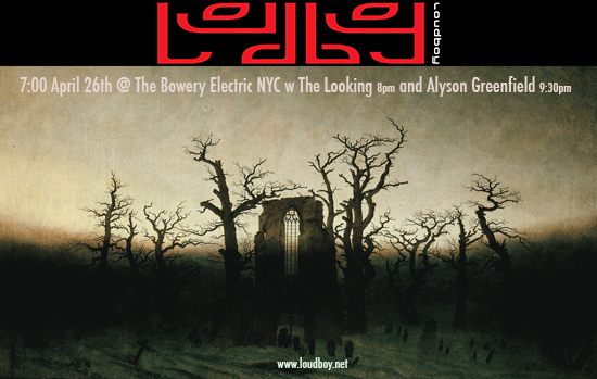 Loudboy live in NYC April 26th 7:00pm